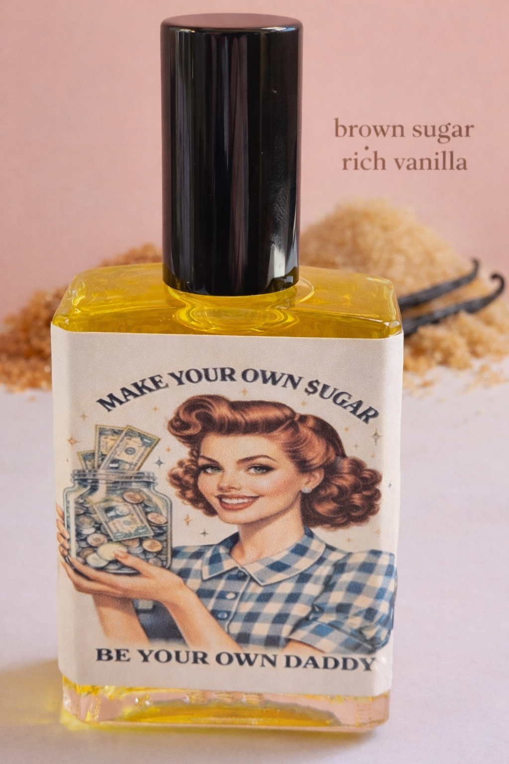 Make Your Own Sugar, Be Your Own Daddy – Perfume Oil |Smells Like: Rich Vanilla & Brown Sugar | Vibe: Money Soft Life Spoiled Energy